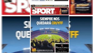 Die Zeitung "Sport", die grundsätzlich eher Barca zugeneigt ist, lenkt den Fokus auf den Cruyff-Abschied: "Cruyff wird uns immer bleiben"