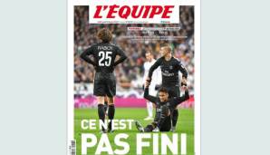 L'EQUIPE: Die Print-Ausgabe der Zeitung gibt sich hoffnungsvoll. "Es ist nicht vorbei", heißt es dort zu den Pariser Chancen auf ein Weiterkommen.
