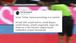 Dirk Benninghof fasst die Diskussionen im Netz kurz und knapp zusammen: "Scheiß VAR, scheiß Schiris, scheiß Bayern, scheiß Niveau, scheiß Langeweile, sogar der Rasen ist in der Premier League besser." Trifft den Ton.