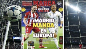 "Marca": Madrid beherrscht Europa, meint die "Marca", die daran bekanntlich große Freude hat