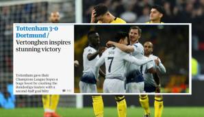 "Guardian": "Vertonghen inspiriert sein Team zu einem atemberaubenden Sieg". Zudem habe Tottenham den Bundesliga-Tabellenführer "zerquetscht" mit einem "Blitz-Angriff" in der zweiten Hälfte.