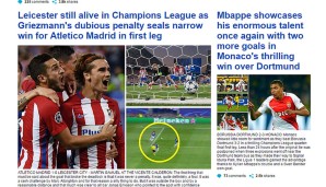 Die "Daily Mail" ist gar optimistisch: Leicester habe trotz der Pleite im Hinspiel noch eine Chance! Bei Dortmund gegen Monaco dreht sich alles um Mbappe