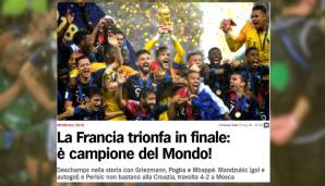 Corriere dello Sport: "Französischer Triumph im Finale. Das Wunder wiederholt sich nach 20 Jahren. Frankreich erklimmt die Fußballspitze. Die Franzosen siegen mit Talent und Qualität, aber auch mit dem strategischen Geschick ihres Trainers."