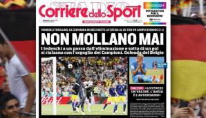 Die Überschrift des Corriere dello Sport heißt "Sie geben niemals auf". Gemeint ist die deutsche Mannschaft, die unkaputtbare.