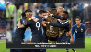 ENGLAND - Sun: "Umtitis Kopfball schickt Frankreich ins Finale - zu dir rüber, England! Roberto Martinez' Truppe konnte nicht glänzen wie in den beiden Runden zuvor, während Deschamps' defensive Franzosen ihr erstes Finale seit Zidanes erreichten."