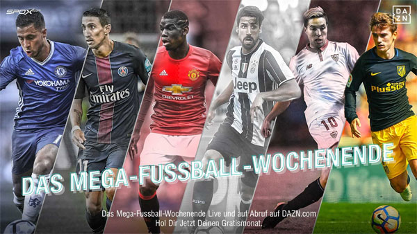 Hazard, Di Maria, Pogba und Co: Das Mega-Fußball-Wochenende live und auf Abruf aus DAZN.com