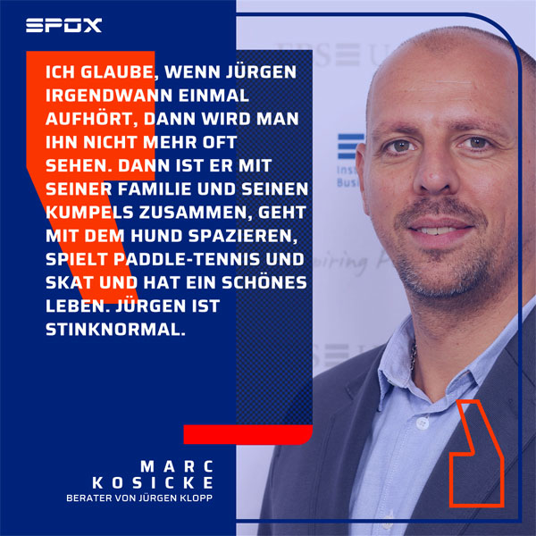 "Jürgen ist stinknormal", sagt Klopps Berater Marc Kosicke.
