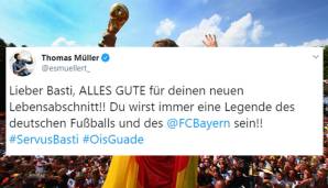 Thomas Müller: "Lieber Basti, ALLES GUTE für deinen neuen Lebensabschnitt!! Du wirst immer eine Legende des deutschen Fußballs und des FC Bayern sein!!"