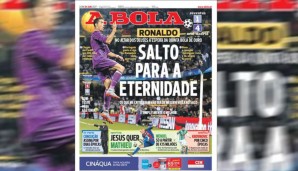 In Cristiano Ronaldos Heimatland gibt es natürlich nur ein Thema: "Ronaldos Sprung in die Ewigkeit"