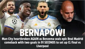 England - Sun: "Bernapow! Benzema beendet episches Comeback von Real Madrid beim 3:1-Krimi im CL-Finale gegen Liverpool und bricht Man City erneut das Herz."