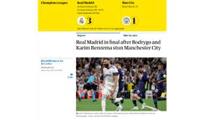 Guardian: "Benzema vollendet dramatisches Comeback und sichert den Platz im Finale. Zwei späte Tore von Rodrygo und ein Elfmeter von Karim Benzema in der Nachspielzeit bescherten Real Madrid einen 3:1-Sieg und ein 6:5 in der Gesamtwertung."