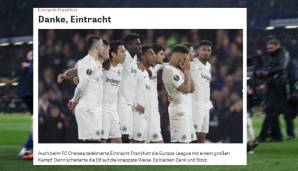 Zeit: "Auch beim FC Chelsea zelebrierte Eintracht Frankfurt die Europa League mit einem großen Kampf. Dann scheiterte die Elf auf die knappste Weise. Es bleiben Dank und Stolz."