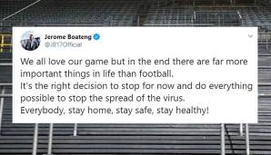 Jerome Boateng: "Wir alle lieben dieses Spiel, aber im Moment gibt es wichtigere Dinge als Fußball", schrieb der FCB-Profi. Demnach sei es die "richtige Entscheidung" gewesen, den Spielbetrieb zu unterbrechen.
