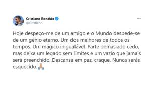 Cristiano Ronaldo: "Heute sage ich auf Wiedersehen zu einem Freund, und die Welt sagt auf Wiedersehen zu einem ewigen Genie. Einer der Besten für immer. Ein unvergleichlicher Zauberer. Ruhe in Frieden, Ass. Du wirst niemals vergessen sein."