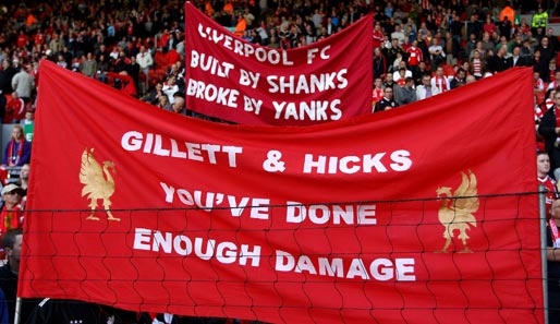 Die Fans des FC Liverpool hatten schon lange genug von den Besitzern Gillett und Hicks