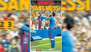 Die Sport, Hausblatt des FC Barcelona, huldigt den Star des Abends: "Heiliger Messi"