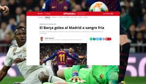 El Periodico (Spanien): "Ein kaltblütiges Barcelona schießt Real Madrid ab. Mit tödlicher Präzision treffen sie ins Herz von Real Madrid."